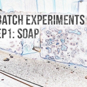Batch Experiments Ep 1: Soap Header Image