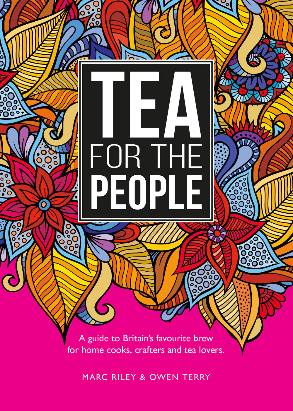 Tea for the People Recipes for cooking with tea and making tea cocktails